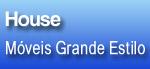 House moveis grande estilo